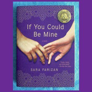 Book: If You Could Be Mine--A Novel, by Sara Farizan (YA Fiction)